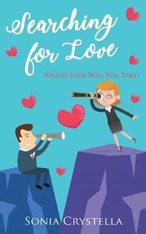 Searching For Love: Which path will you take?