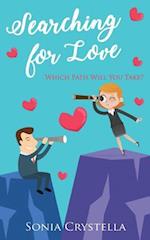 Searching For Love: Which path will you take? 