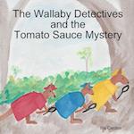 The Wallaby Detectives and the Tomato Sauce Mystery