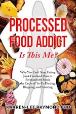 Processed Food Addict Is This Me?