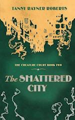 The Shattered City