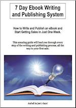7 day Ebook Writing And Publishing System