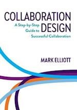 Collaboration Design: A Step-by-Step Guide to Successful Collaboration 