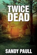 Twice Dead 