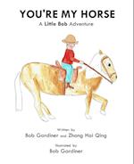 You're My Horse