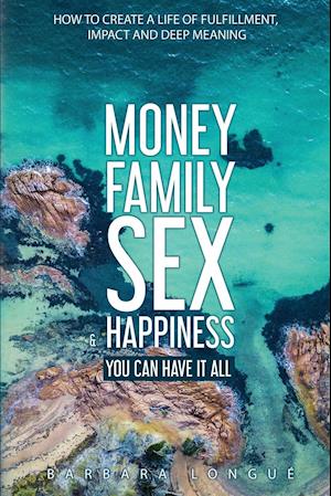 Money Family Sex & Happiness