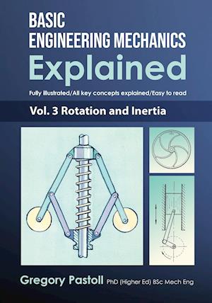 Basic Engineering Mechanics Explained, Volume  3
