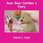 Bear-Bear Catches a Fairy