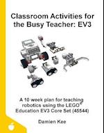 Classroom Activities for the Busy Teacher: EV3 