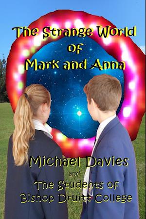 The Strange World of Mark and Anna