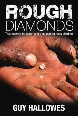 Rough Diamonds