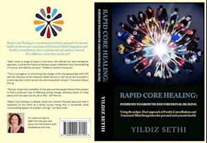 Rapid Core Healing Pathways to Growth and Emotional Healing :