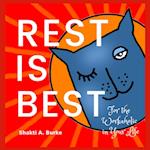 Rest is Best
