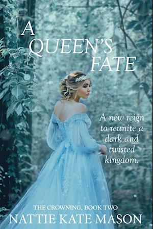 A Queen's Fate: Book 2 of The Crowning Series