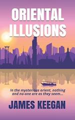 ORIENTAL ILLUSIONS: A crime thriller set in Thailand...When multiple backpackers vanish without a trace, Dan Porter's their only hope of being found a