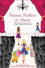 Passion, Fashion & Heart