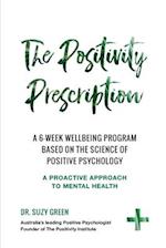 The Positivity Prescription: A six week wellbeing program based on the science of Positive Psychology 