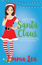 Meeting Santa Claus: A Sweet Christmas Romance 