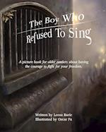 The Boy Who Refused to Sing