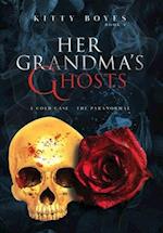 Her Grandma's Ghosts: A Cold Case - The Paranormal 