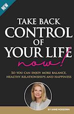 Take Back Control of Your Life Now