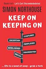 Discombobulated: Keep On Keeping On - The Best Of - Book 1 