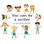 You Can Be a Writer 