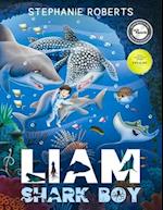 Liam Shark Boy: Fantasy Adventure (Kids Illustrated Books, Children's Books Ages 4-8, Bedtime Stories, Early Learning, Marine Life, SHARKS) 