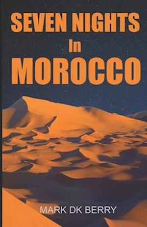 Seven Nights In Morocco