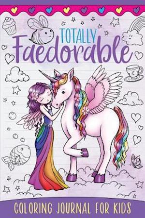 Totally Faedorable Coloring Journal for Kids