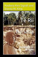 Te Rii ni Banaba: Backbone of Banaba: Backbone of Banaba