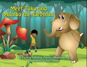 Meet Tuku and Mumba the Elephant