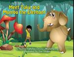 Meet Tuku and Mumba the Elephant