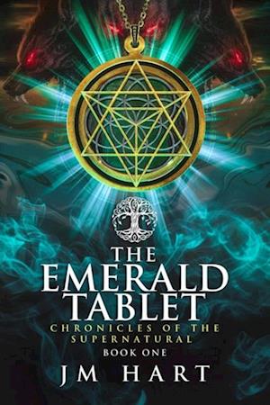 Emerald Tablet: Chronicles of the Supernatural book One