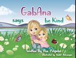 GabAna says be Kind