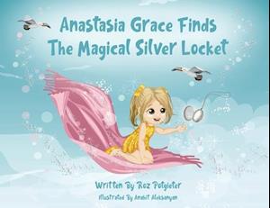 Anastasia Grace Finds The Magical Silver Locket