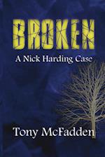 Broken: A Nick Harding Case 