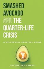 Smashed Avocado and the Quarter-Life Crisis: A Millennial Survival Guide 