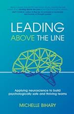 Leading Above the Line: Applying neuroscience to build psychologically safe and thriving teams 