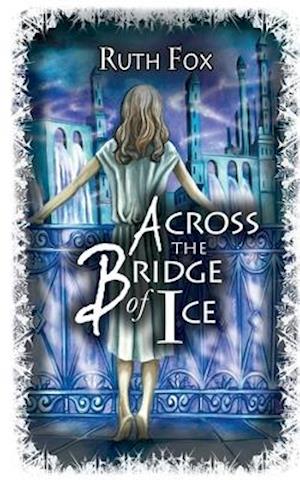 Across the Bridge of Ice