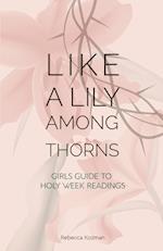 Like a Lily Among Thorns