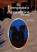 Ferryman's Appretice: Part Three