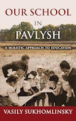 Our School in Pavlysh: A Holistic Approach to Education 