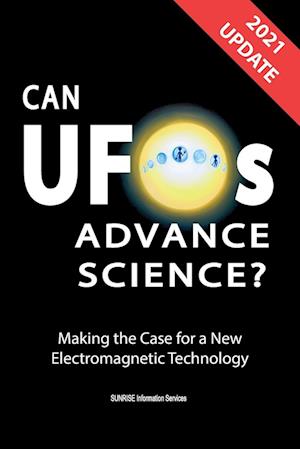 Can UFOs Advance Science? (International English) UPDATE 2021