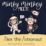Minky Monkey Meets Alex the Astronaut