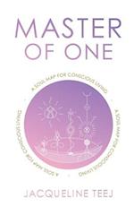Master of One : A Soul Map for Conscious Living