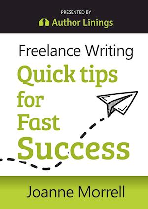 Freelance Writing Quick Tips for Fast Success