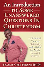 An Introduction to Some Unanswered Questions in Christendom
