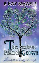 The Broken Branch Grows