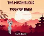 The Mischievous Deer of Nara 
